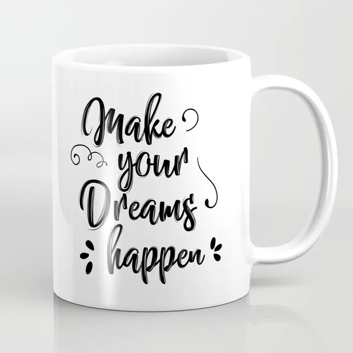 Make your dreams