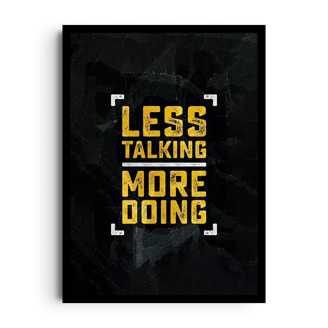 Less talking