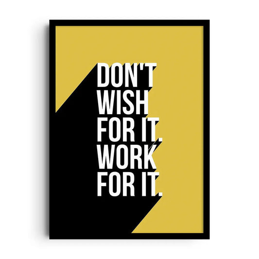 DON'T WISH FOR IT